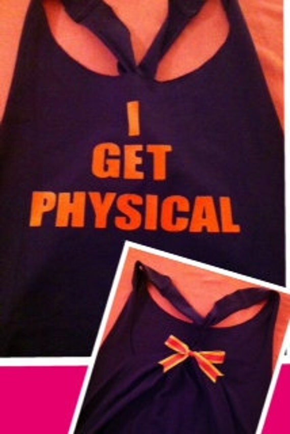 I Get Physical Work-out Tank Top