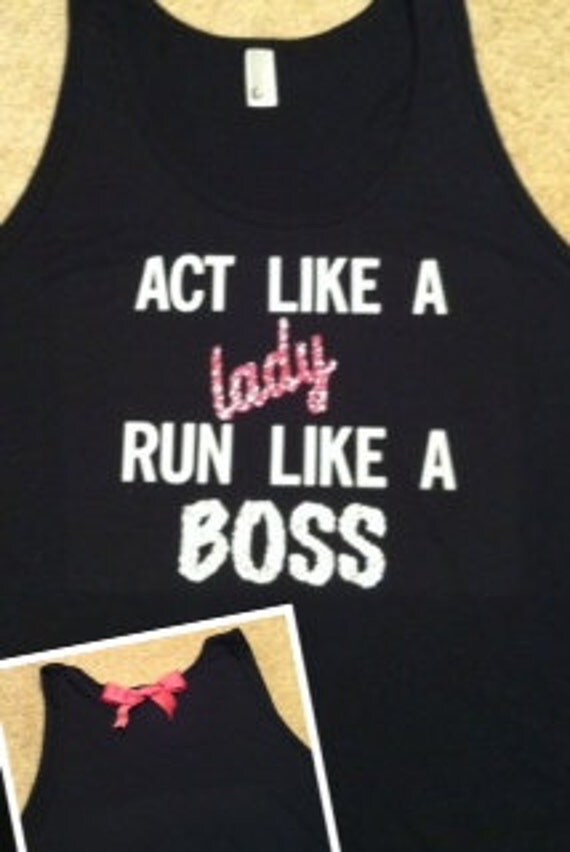 Act Like A Lady Run Like A Boss Tank