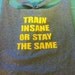 Train Insane or Stay the Same Gray Work-out Racerback Tank Top