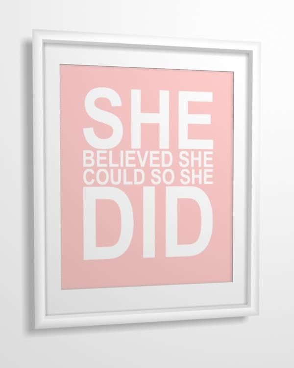Inspirational quote print She Believed She Could so She Did 8X10 CUSTOM COLORS