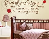 Vinyl Wall Decal Wall Sticker Words quote - Butterfly kisses & Ladybug hugs Sleep tight little one like a bug in a rug - 24