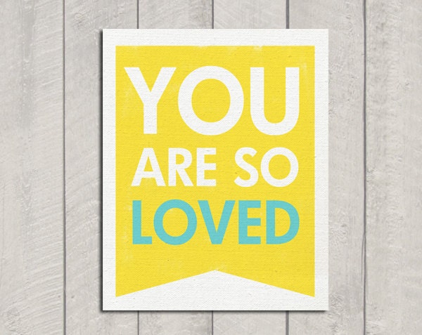You Are So Loved Art Print - Banner - 8x10