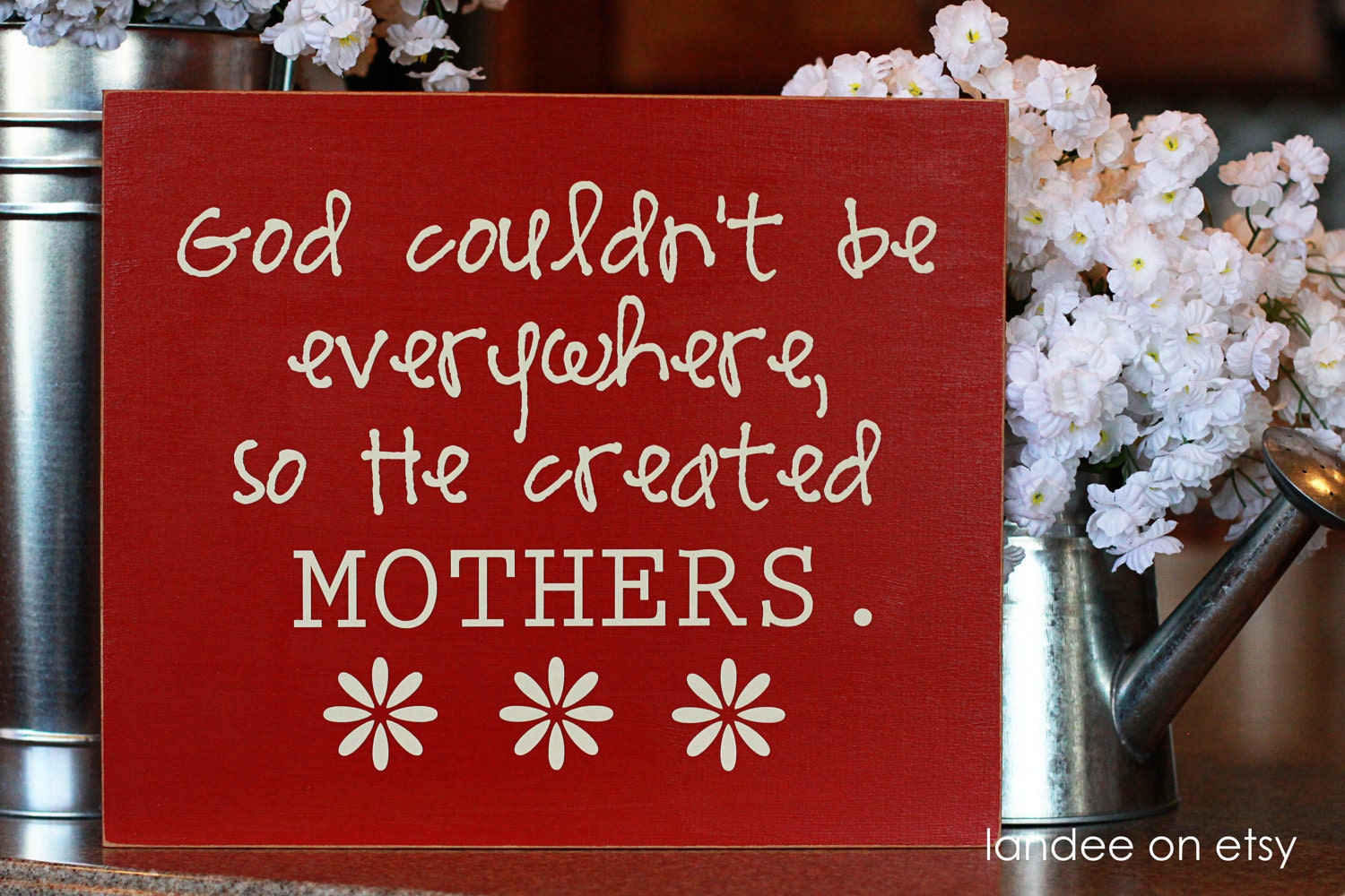 Mother's Day Gift Board-- God Couldn't Be Everywhere