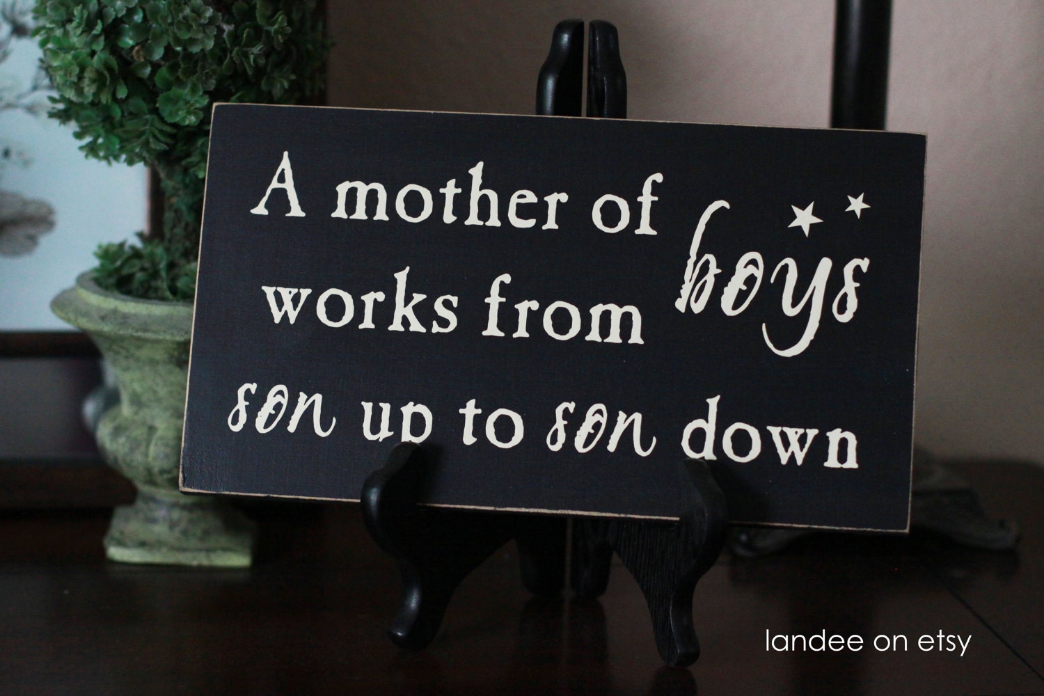 Mother of boys - wooden vinyl lettering sign