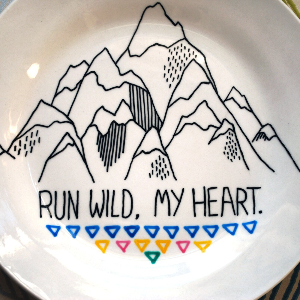 Run Wild My Heart - Hand Drawn Plate