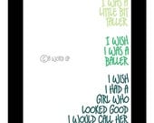 Hip Hop Music Quote 8x10 Wish I was a Little Bit Taller