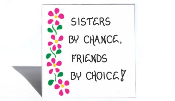 Sister Theme Magnet - Quote, female sibling, special friend, Pink flower design