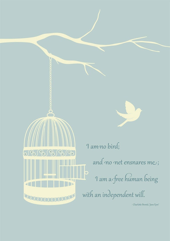 Beautiful birdcage print with Jane Eyre quote
