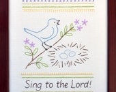 Sing to the Lord - Beginner Sampler - 100% Cotton Embroidery Pattern