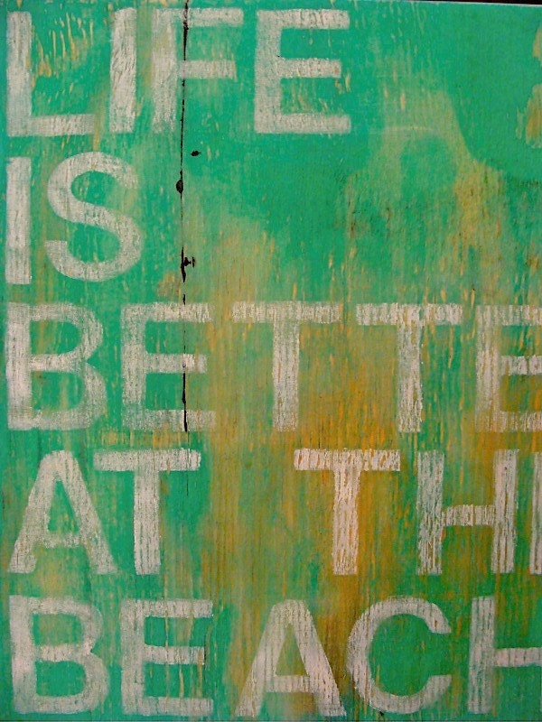 Life Is Better At the Beach Sign Wall Hanging RESERVED FOR BONITA