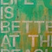 Life Is Better At the Beach Sign Wall Hanging RESERVED FOR BONITA