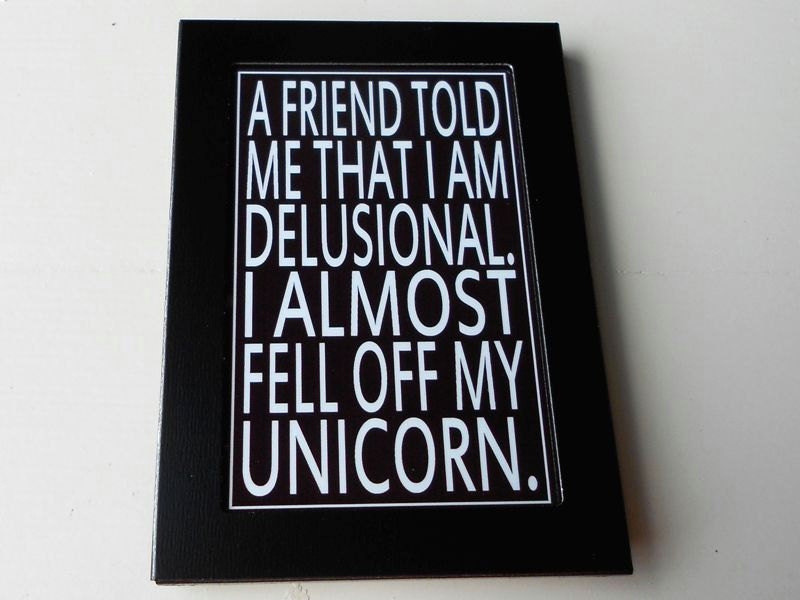 Fridge Magnet with Unicorn Quote in Black and White Subway Art
