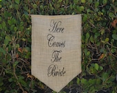 Here Comes The Bride banner with black font - Burlap Sign