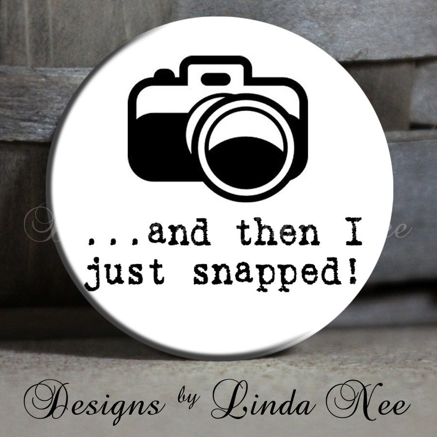 EXCLUSIVE to my shop - I shoot people Then I take them into DARK ROOMS and blow them up with camera on White Quote - 1.5" Pinback Button