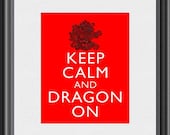 Keep Calm and Dragon On 2012 Chinese New Year Art Print 8x10 Poster or A4 Sign P71