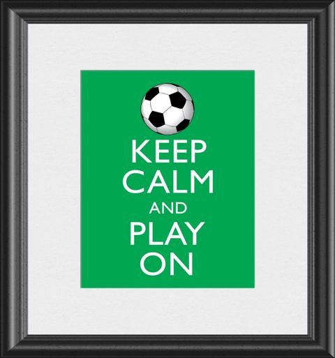 Keep Calm and Play On Soccer Football Sports Art Print 8x10 Poster or A4 Sign P81