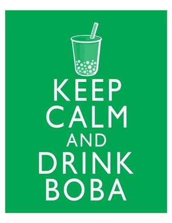 Keep Calm and Drink Boba Bubble Tea Art Print 8x10 inch or A4 Poster Sign P117