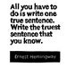 LINOCUT PRINT - Ernest Hemingway Quote - All you have to do is write one true sentence. Write the truest sentence that you know. - 8x10