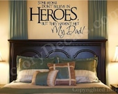 Vinyl Quote, Police or Fire Dad Hero, 23x15, Vinyl Wall Decal