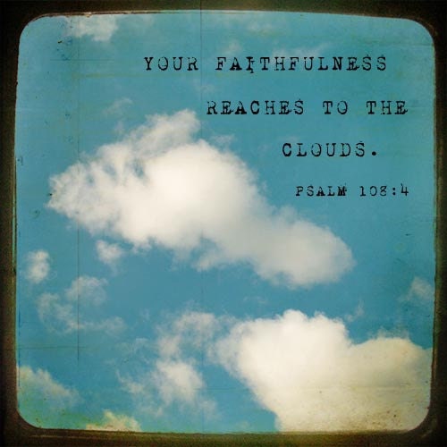 TTV Scripture Art, Your Faithfulness Reaches To The Clouds,  Psalm 108:4, Inspirational, 8"x8" Fine Art Print