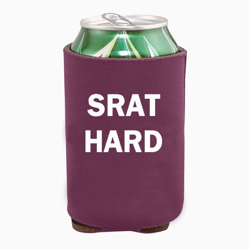 SrattyStyle SRAT HARD Garnet Koozie