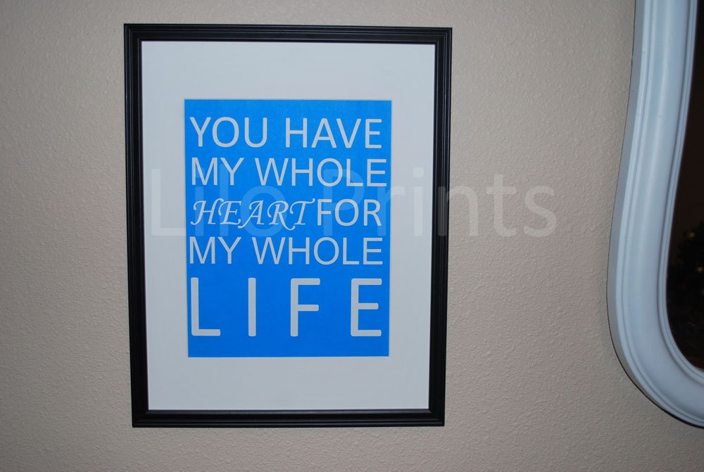 Custom You have My Whole Heart Subway Inspired Print