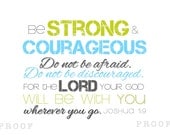 BE STRONG & Courageous - Modern Christian Subway Art - Joshua 1:9 - Wall Art - Baby Shower Gift - Graduation Gift