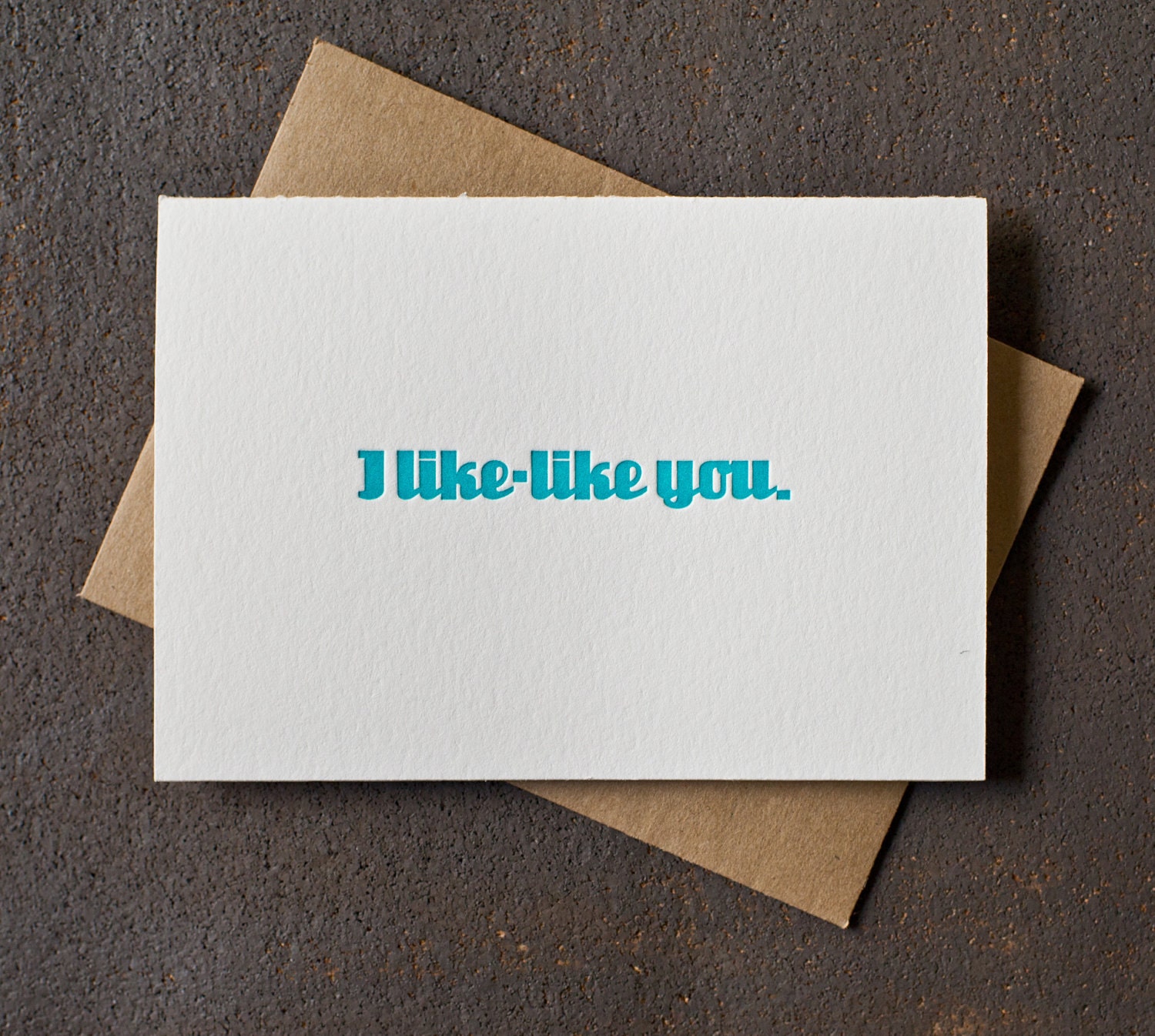 Letterpress Funny Valentine's / Love Card - I Like-Like You - Teal