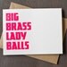 Letterpress Congratulations Card - Big Brass Lady Balls- Neon Pink