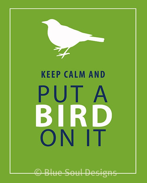 Keep Calm Print, Keep Calm and Put a Bird On It, 8x10 Portlandia Print