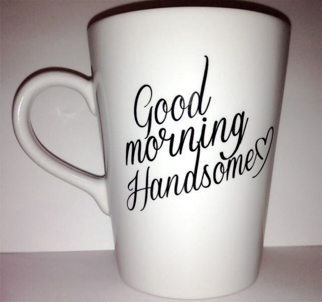 Latte mug "Good Morning Handsome " mug romantic t couple gift wedding gift, housewarming Gift special ONE mug