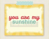 You Are My Sunshine Art Print - Kids Room Art - Baby Children Nursery Custom Wall Print Poster
