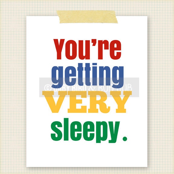 You're Getting Very Sleepy Art Print - Kids Room Art - Baby Children Nursery Custom Wall Print Poster