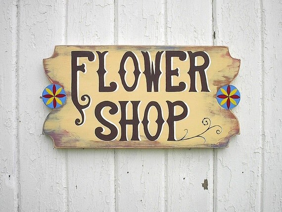 Rustic Decor Sign Garden Wedding Decor Shabby Chic Flower Shop Vintage Style