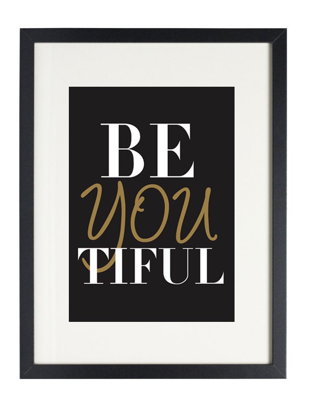 Inspirational print: 8" x 10"  Beyoutiful, Nursery wall decor, bedroom wall decor, girls bedroom, office prints, motivational