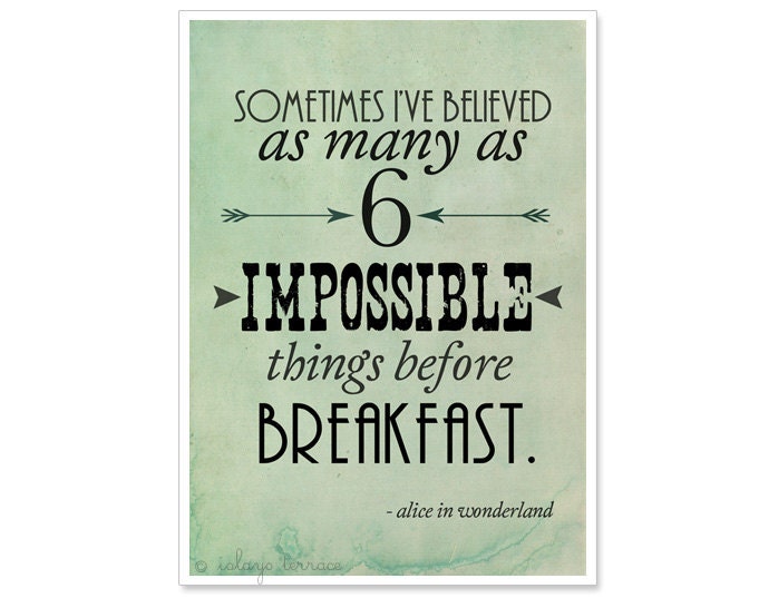 Alice in Wonderland Typography Print - 6 Impossible Things Before Breakfast Quote - 5x7 Print - Wall Art - Illustration - Back to School