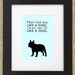Dog Quotes Framed French Bulldog Print "Treat Your Dog Like A King And He'll Treat You Like A Dog."