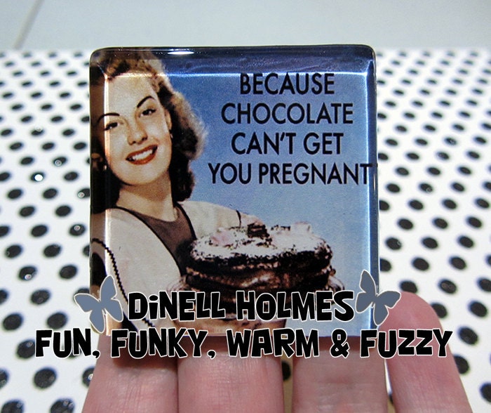CLEARANCE SALE Retro Humor Chocolate Large Handmade Glass Tile Magnet