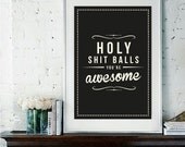 Retro Inspirational Quote Giclee Art Print - Vintage Typography Decor - Customize - Holy Shit Balls UK