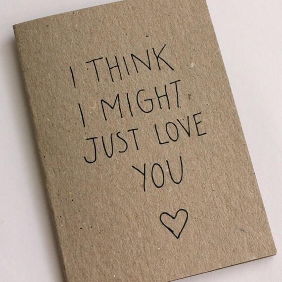 I think I might just love you - card
