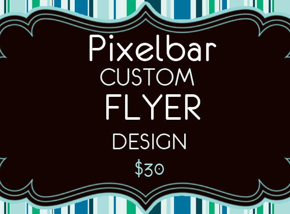 Custom Flyer / Brochure Design - For Business, Personal and Event Promotion
