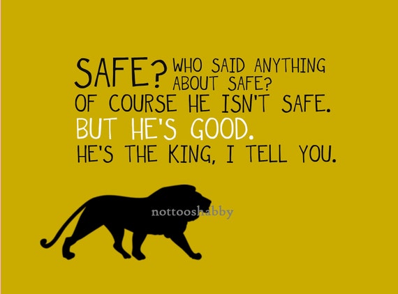 SAFE - Narnia Quote, Print