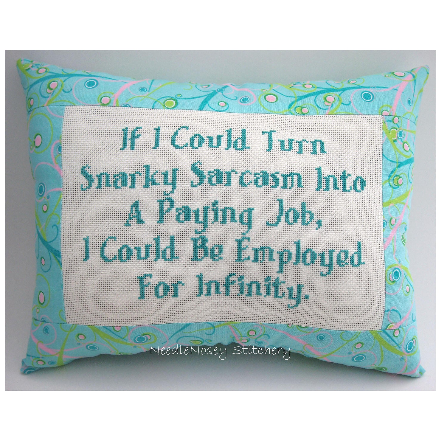 Funny Cross Stitch Pillow, Funny Quote, Pink Aqua And Green Pillow, Snarky Sarcasm Quote