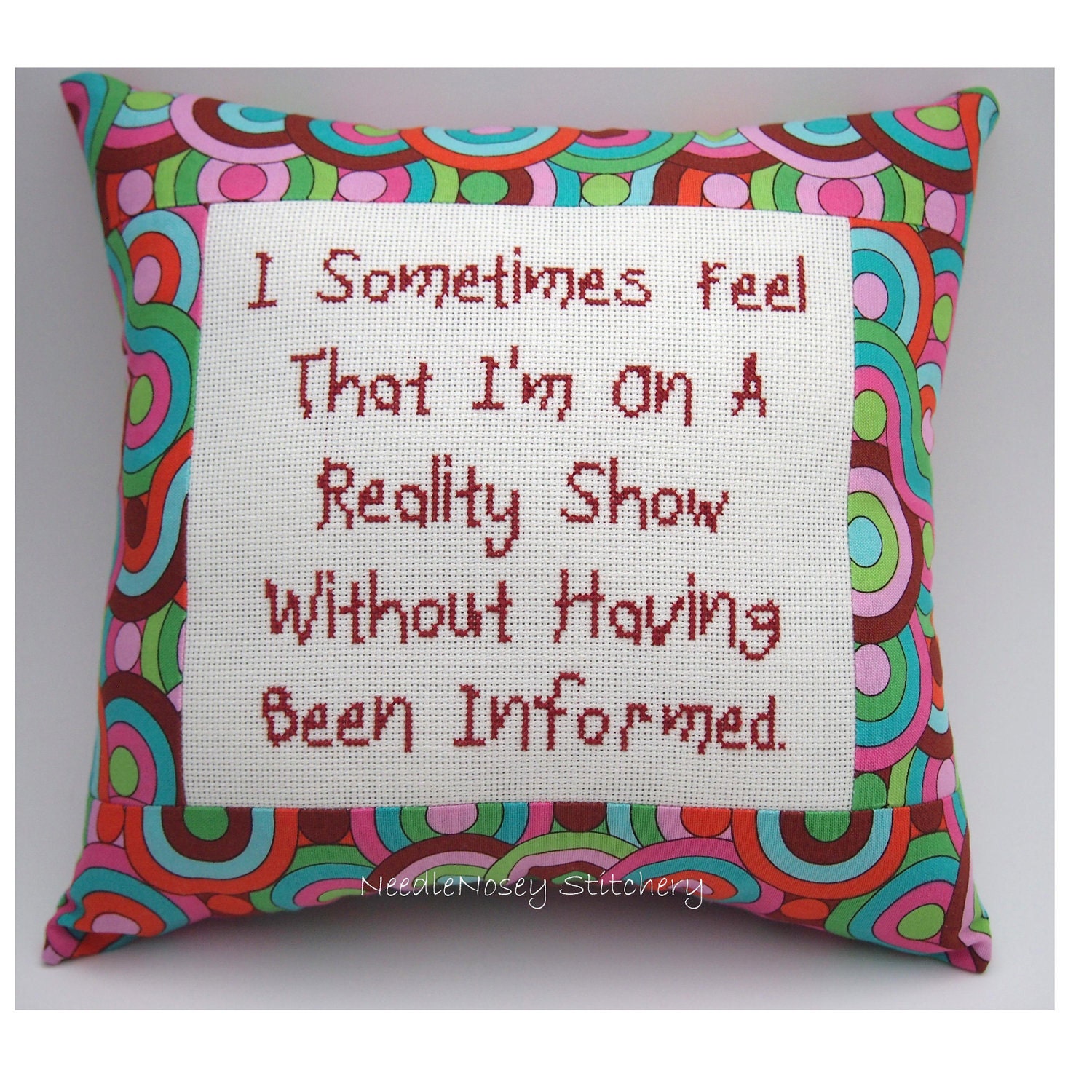 Funny Cross Stitch Pillow, Cross Stitch Quote, Bright Color Pillow, Reality Show Quote