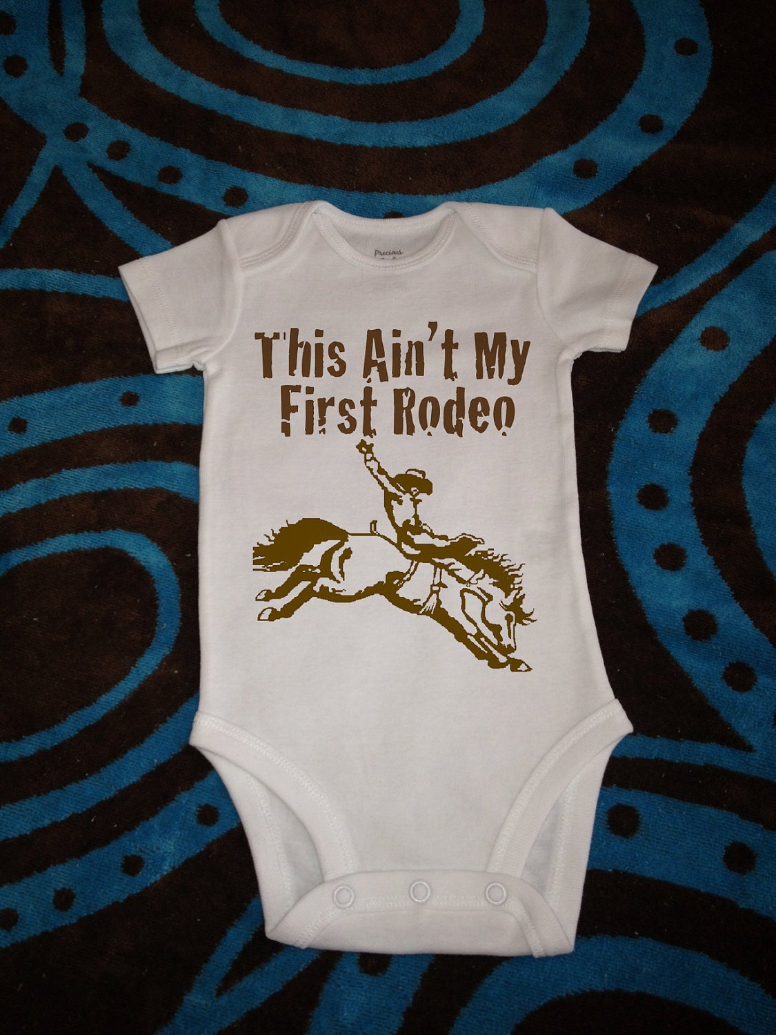 This Ain't My FIRST RODEO, Funny One-Piece Bodysuit, Toddler T-Shirt