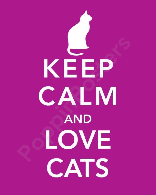 Keep Calm and Love Cats Poster 5x7 print (featured in amethyst)-choose your color