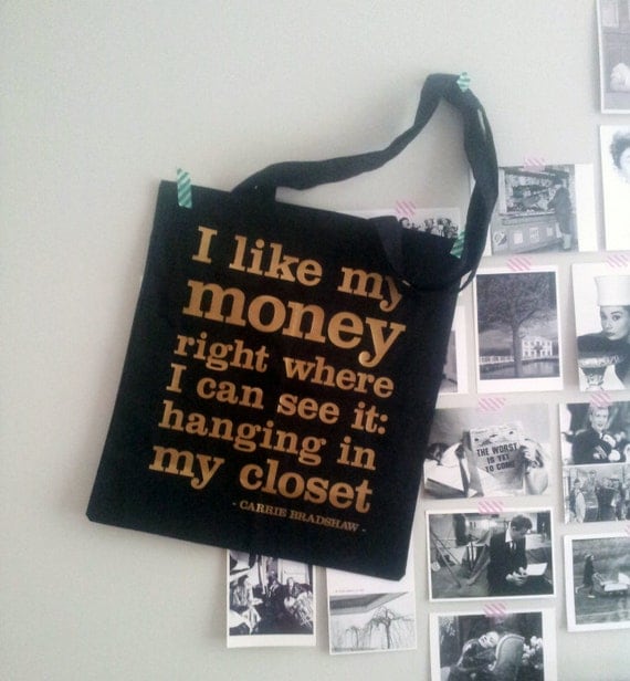 Black bag with Sex and the City quote from Carrie Bradshaw