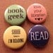 Book Geek buttons - 1" - Choose any 4