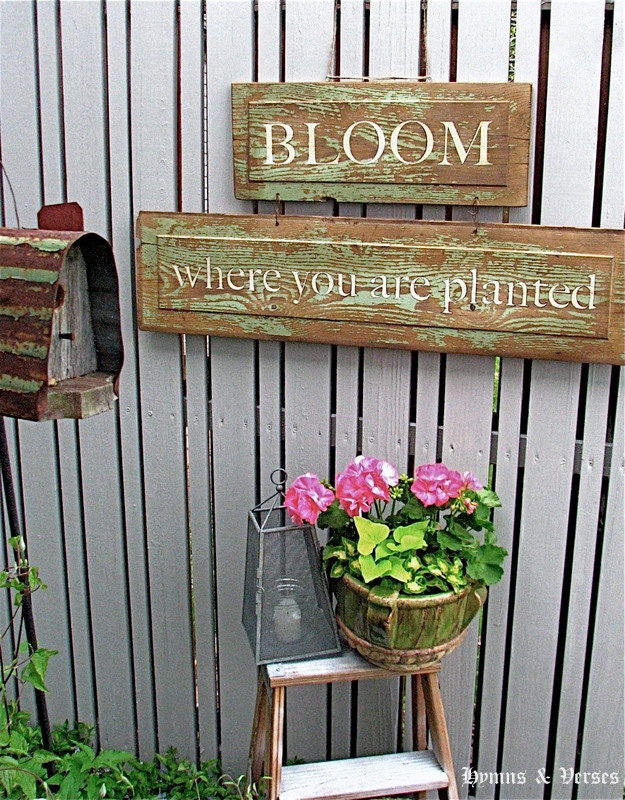 BLOOM Where You Are Planted Salvage Wood Garden Art