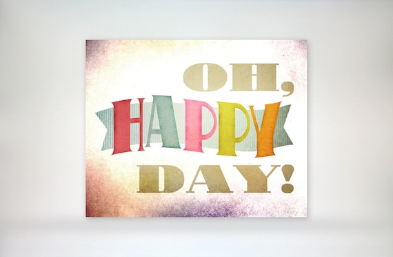 8x10 art print - "Oh, Happy Day" - Bright & Colorful Typography Poster Print